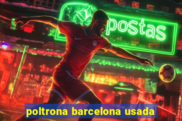 poltrona barcelona usada